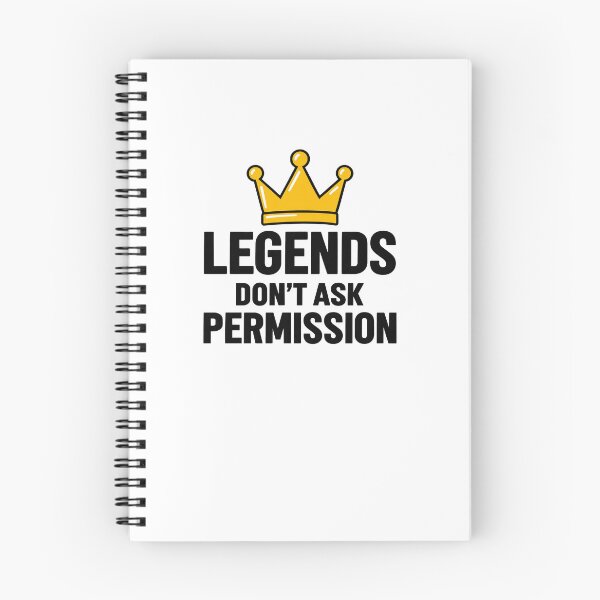 Item preview, Funny Legends Don't Ask Permission Crown Leadership Quote Art designed and sold by elderberry.