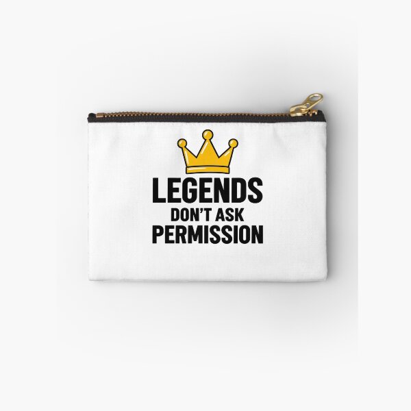 Item preview, Funny Legends Don't Ask Permission Crown Leadership Quote Art designed and sold by elderberry.