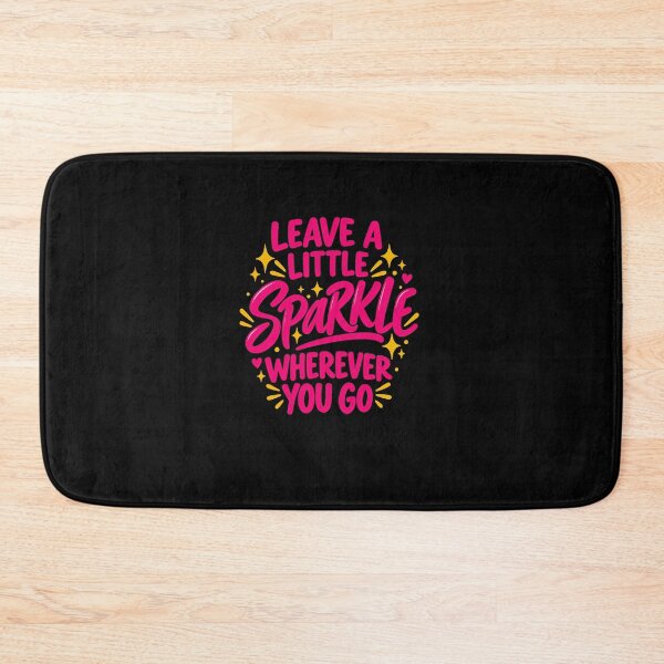 Item preview, Leave A Little Sparkle Wherever You Go Quote designed and sold by elderberry.
