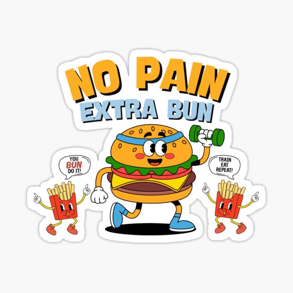 Item preview, No Pain, Extra Bun designed and sold by meesara.