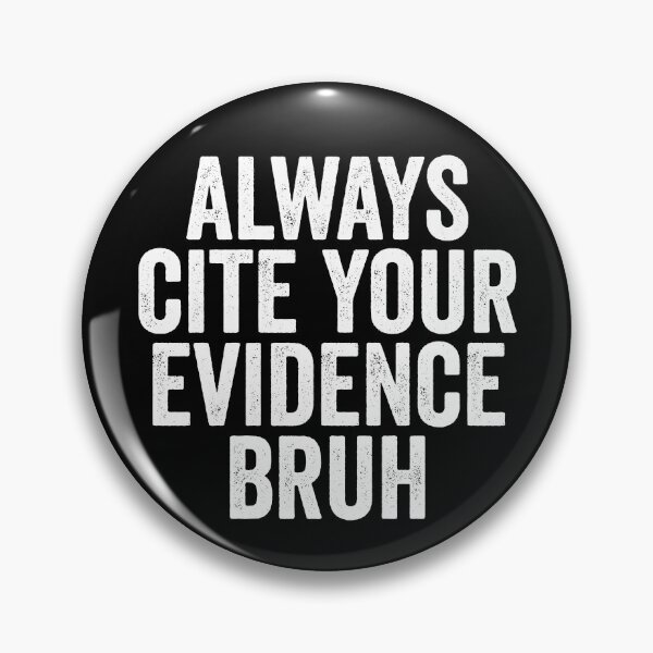 Item preview, Always Cite Your Evidence Bruh Funny English Teacher Gear designed and sold by DynamicDesign.