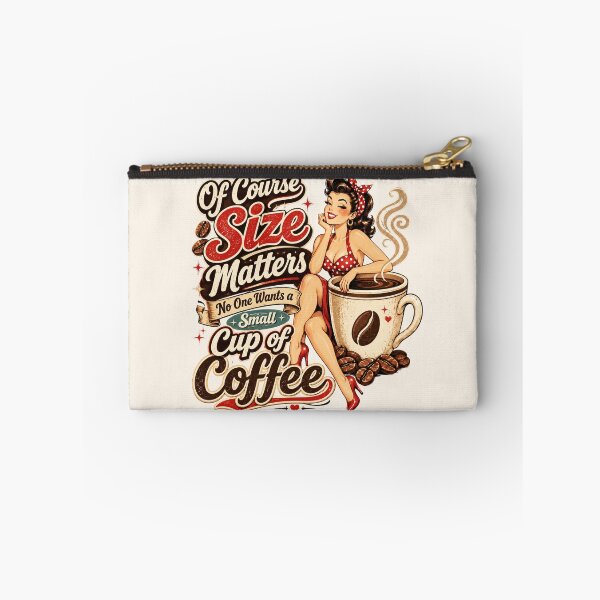 Item preview, Of Course Size Matters, No One Wants A Small Cup Of Coffee designed and sold by legendaryskins.