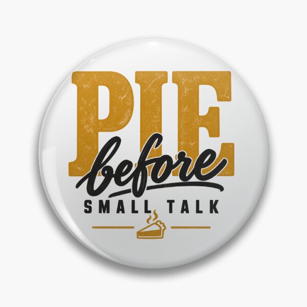 Item preview, Pie Before Small Talk, Introvert Thanksgiving Shirt designed and sold by PhylonBoxx.