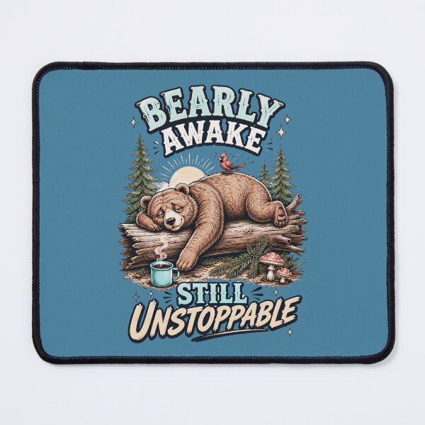 Item preview, Bearly Awake – Still Unstoppable designed and sold by NinaCreator.