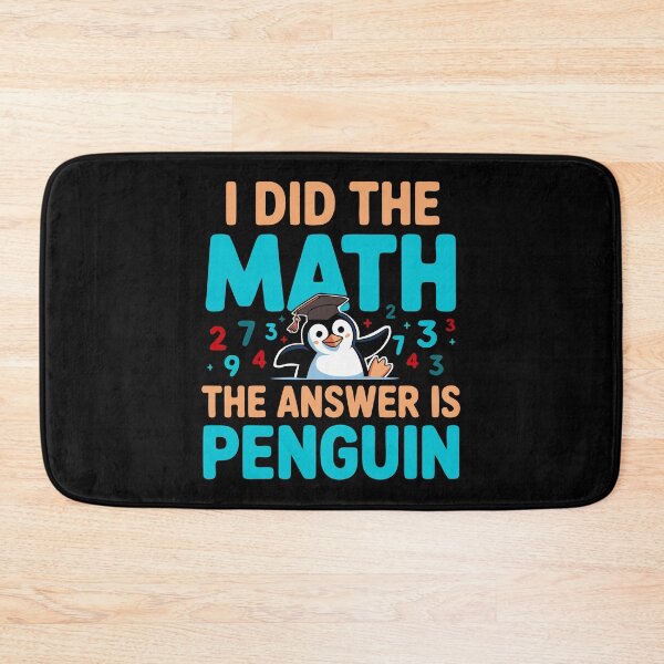 Item preview, I Did the Math the Answer is Penguin - Funny Penguin Lover  designed and sold by Colorfulman.