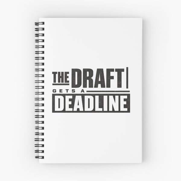 Item preview, The Draft Gets a Deadline, Creative Productivity Tee designed and sold by PhylonBoxx.