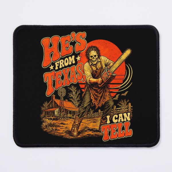 Item preview, Hes From Texas I Can Tell Leatherface Chainsaw Horror Fan Apparel designed and sold by slmfams.