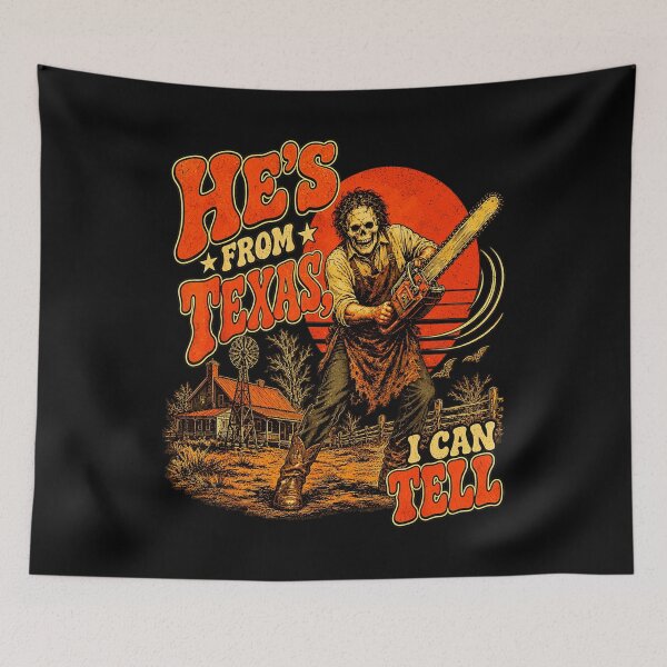 Item preview, Hes From Texas I Can Tell Leatherface Chainsaw Horror Fan Apparel designed and sold by slmfams.