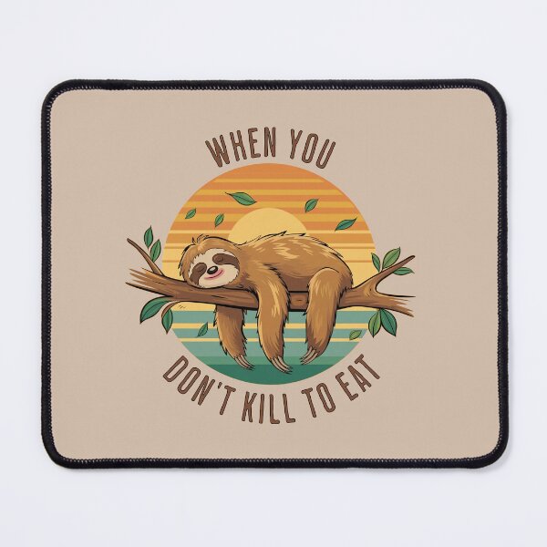 Item preview, When You Don't Kill To Eat Sloth Sunset designed and sold by Veganizer.art.