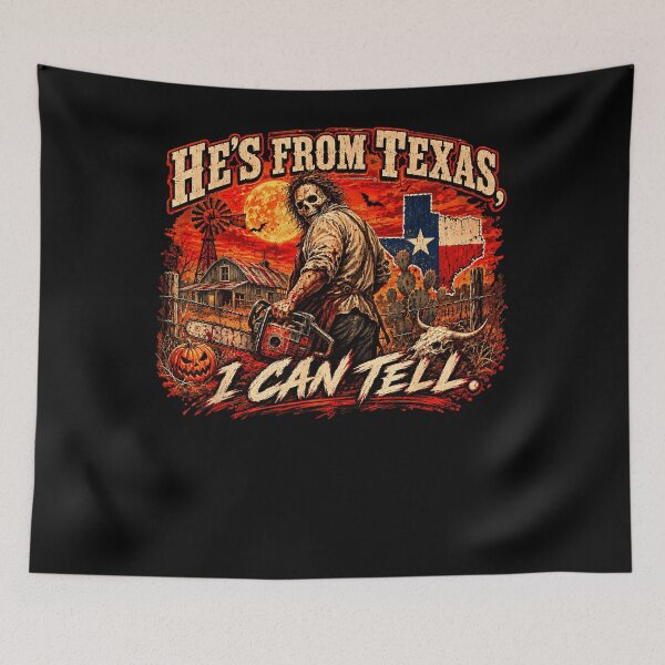 Item preview, Hes From Texas I Can Tell Leatherface Chainsaw Texas Flag Horror Fan Apparel designed and sold by slmfams.