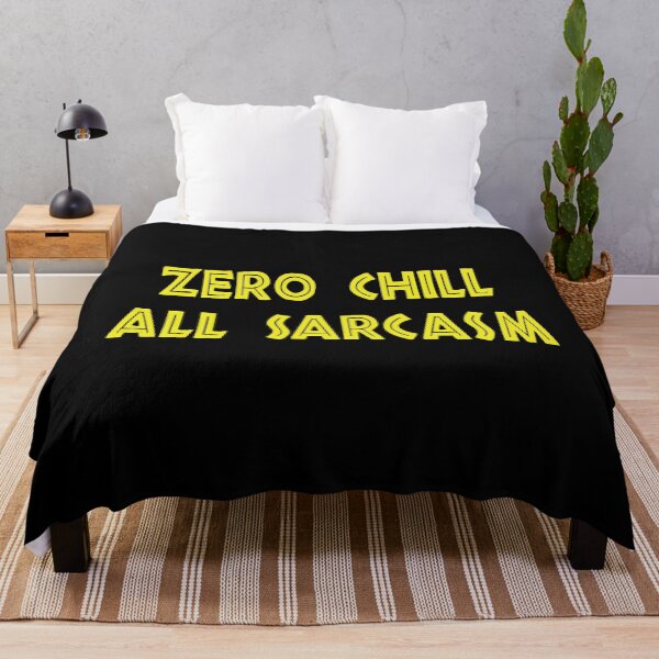 Item preview, Zero Chill, All Sarcasm, Funny Sarcastic designed and sold by CloudyPress.