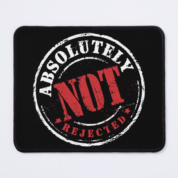 Item preview, ABSOLUTELY NOT / REJECTED designed and sold by Insomnia Project.