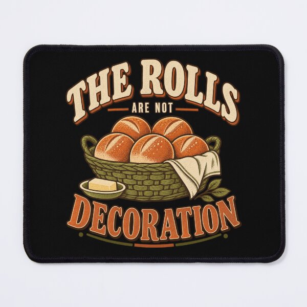 Item preview, The Rolls Are Not Decoration, Thanksgiving Bread Tee designed and sold by PhylonBoxx.