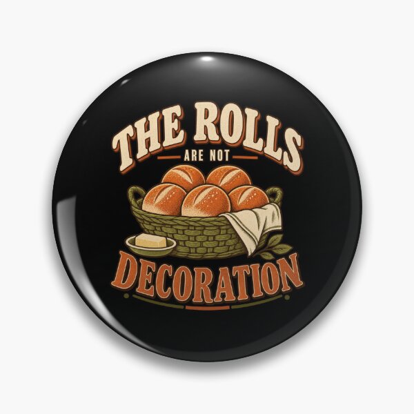 Item preview, The Rolls Are Not Decoration, Thanksgiving Bread Tee designed and sold by PhylonBoxx.