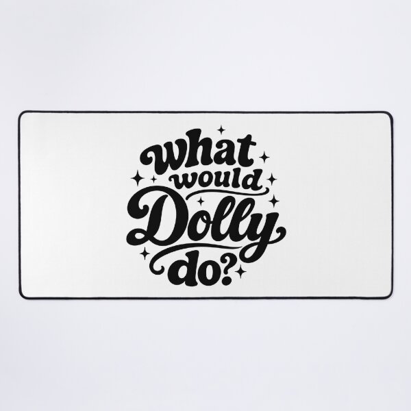 Item preview, What would Dolly do? designed and sold by curethecat.