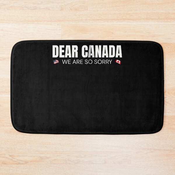 Item preview, Dear Canada We Are So Sorry American Canadian Flag Simple Text Fan Apparel designed and sold by slmfams.