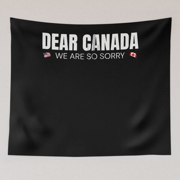 Item preview, Dear Canada We Are So Sorry American Canadian Flag Simple Text Fan Apparel designed and sold by slmfams.