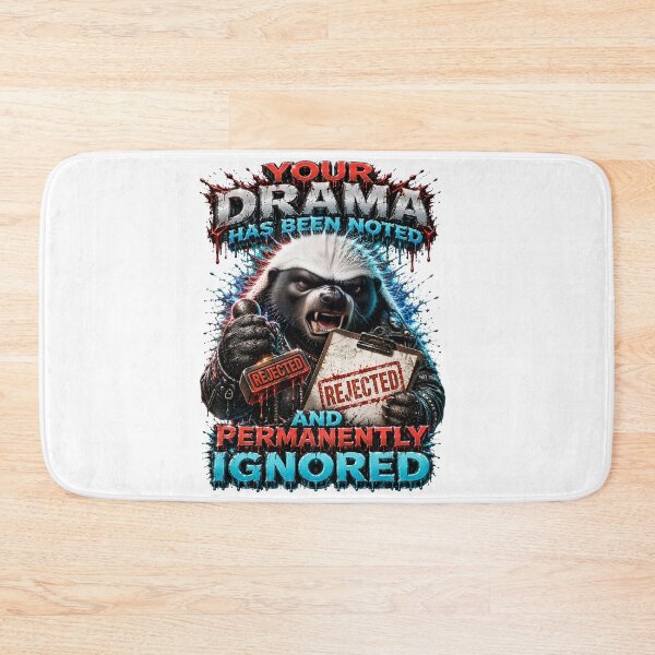 Item preview, Your Drama Has Been Noted And Permanently Ignored designed and sold by Sovereign Supply Co..