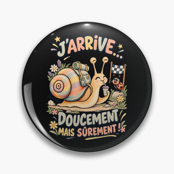 Item preview, J’arrive… Doucement mais sûrement ! – Escargot amusant designed and sold by NinaCreator.