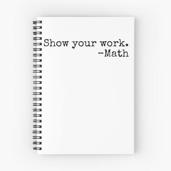 Item preview, Show Your Work Funny Math Teacher Gear designed and sold by DynamicDesign.
