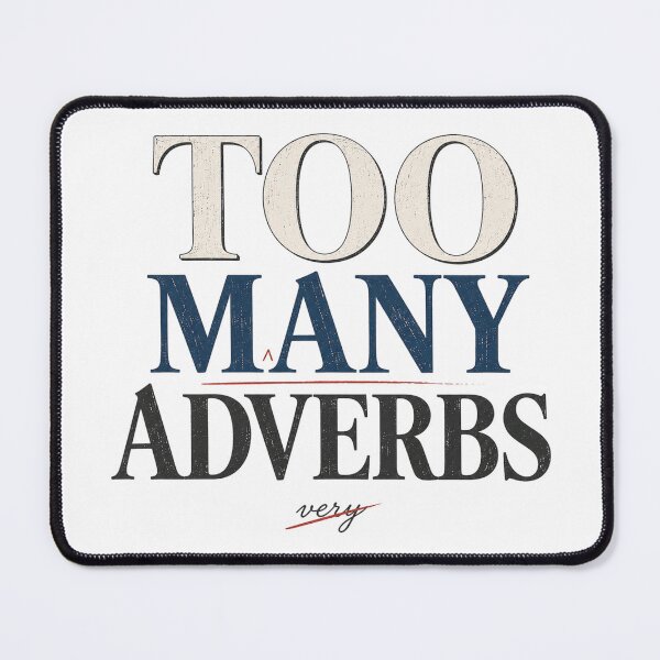 Item preview, Too Many Adverbs – Funny Minimal Writer Shirt designed and sold by Golden Era Studio.