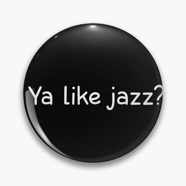 Item preview, Ya like jazz? memes designed and sold by designing01Ar3.