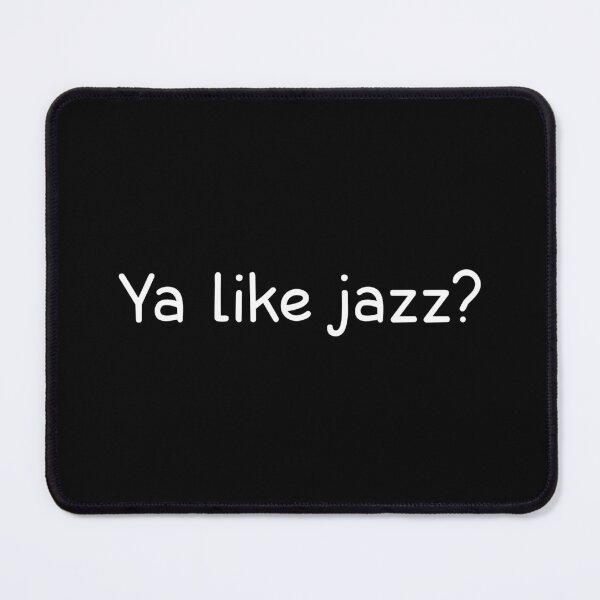 Item preview, Ya like jazz? memes designed and sold by designing01Ar3.