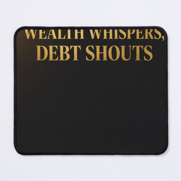 Item preview, Wealth Whispers, Debt Shouts | Gold Accent Finance Poster designed and sold by Zaramodo.