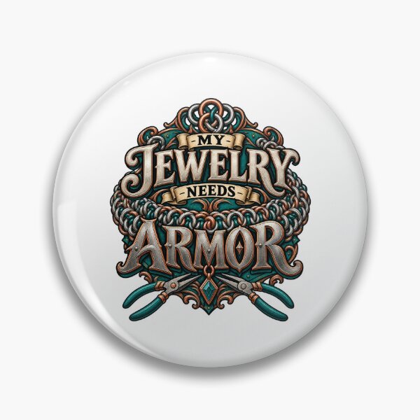 Item preview, Chainmaille Maker Pun — My Jewelry Needs Armor designed and sold by UrbanCanvvas.