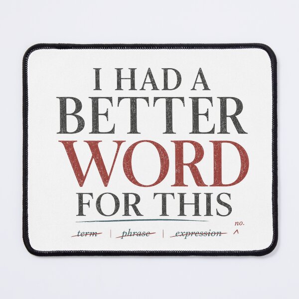 Item preview, I Had a Better Word for This – Funny Writer Typography Shirt designed and sold by Golden Era Studio.