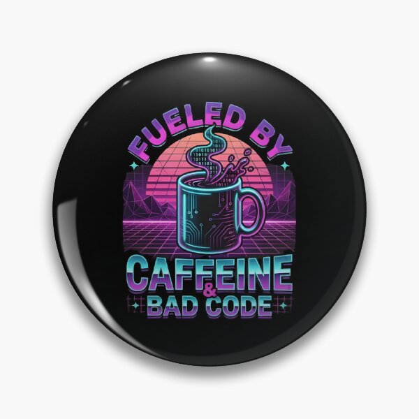 Item preview, Fueled By Caffeine And Bad Code Retro Synthwave Developer designed and sold by eihabo.