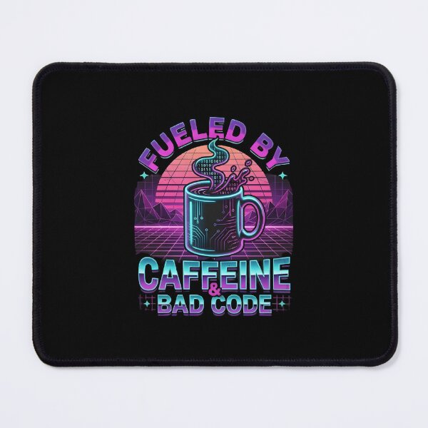 Item preview, Fueled By Caffeine And Bad Code Retro Synthwave Developer designed and sold by eihabo.