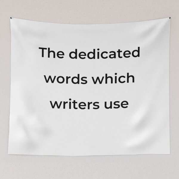 Item preview, “The dedicated words which writers use” - print black designed and sold by ariksworld.