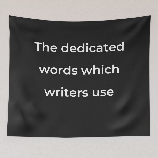 Item preview, “The dedicated words which writers use” - print white designed and sold by ariksworld.