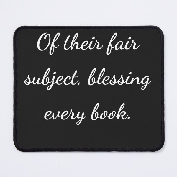 Item preview, “Of their fair subject, blessing every book.” - handwriting white designed and sold by ariksworld.