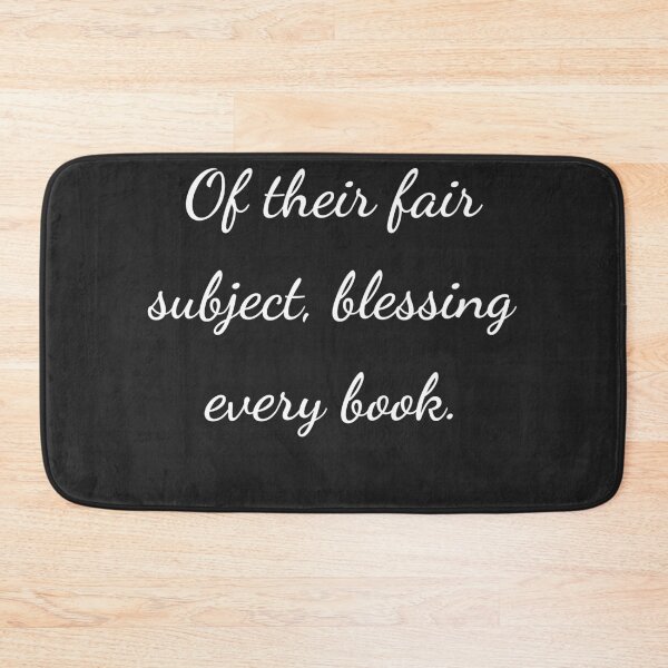 Item preview, “Of their fair subject, blessing every book.” - handwriting white designed and sold by ariksworld.