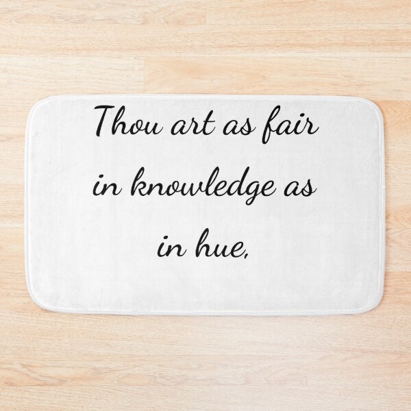 Item preview, “Thou art as fair in knowledge as in hue,” - handwriting black designed and sold by ariksworld.