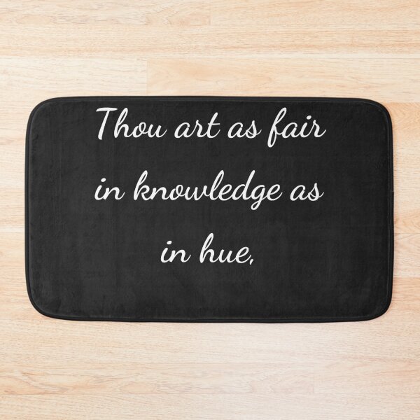 Item preview, “Thou art as fair in knowledge as in hue,” - handwriting white designed and sold by ariksworld.