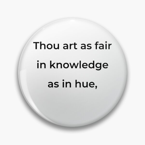 Item preview, “Thou art as fair in knowledge as in hue,” - print black designed and sold by ariksworld.