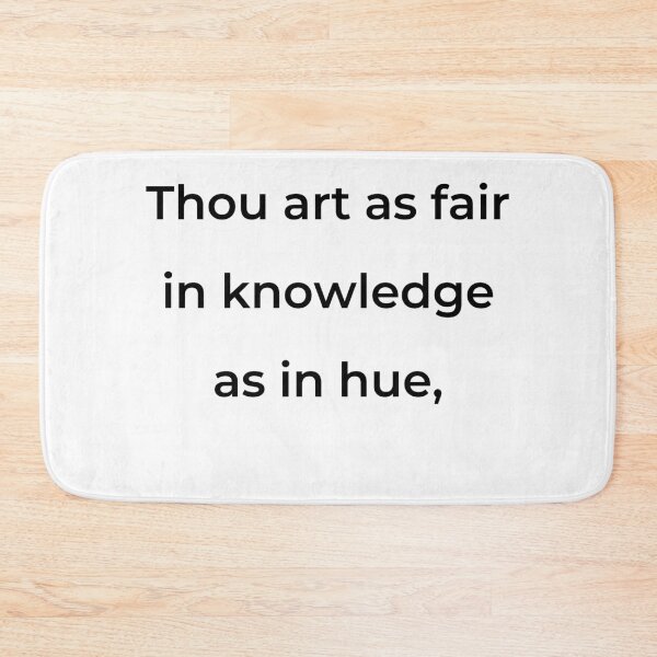 Item preview, “Thou art as fair in knowledge as in hue,” - print black designed and sold by ariksworld.