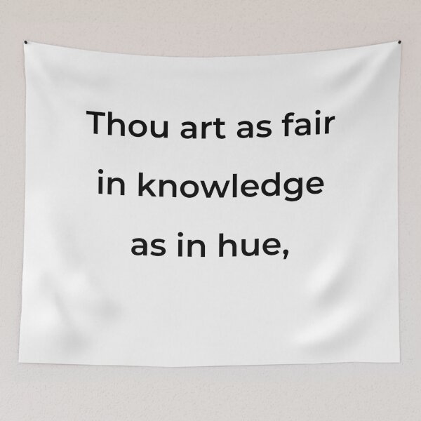 Item preview, “Thou art as fair in knowledge as in hue,” - print black designed and sold by ariksworld.