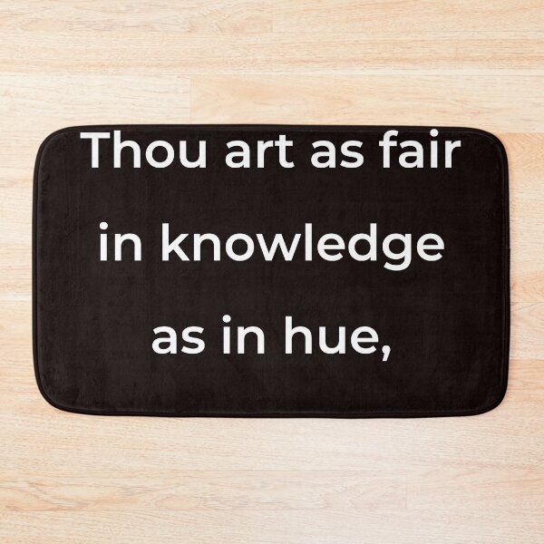 Item preview, “Thou art as fair in knowledge as in hue,” - print white designed and sold by ariksworld.