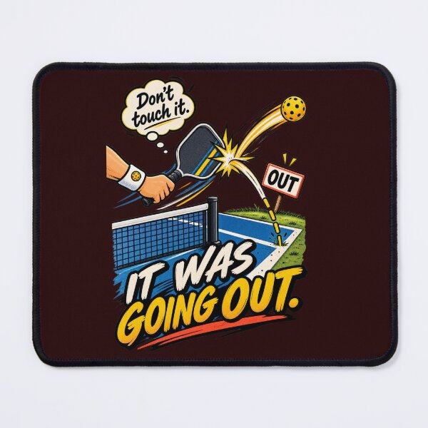 Item preview, It Was Going Out Funny Pickleball Don't Touch It Player Humor designed and sold by zhivago1980.
