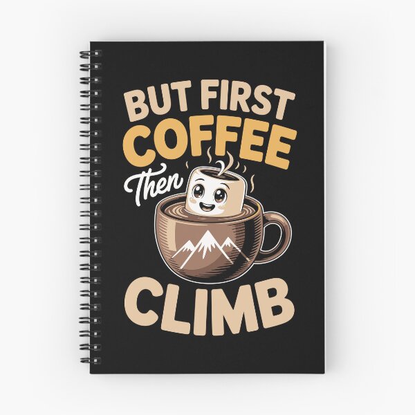 Item preview, BUT FIRST COFFEE THEN CLIMB designed and sold by jkrphoto.