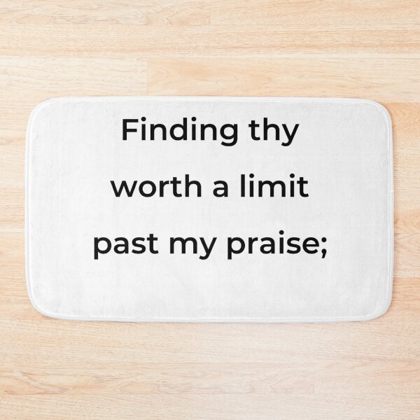Item preview, “Finding thy worth a limit past my praise;” - print black designed and sold by ariksworld.