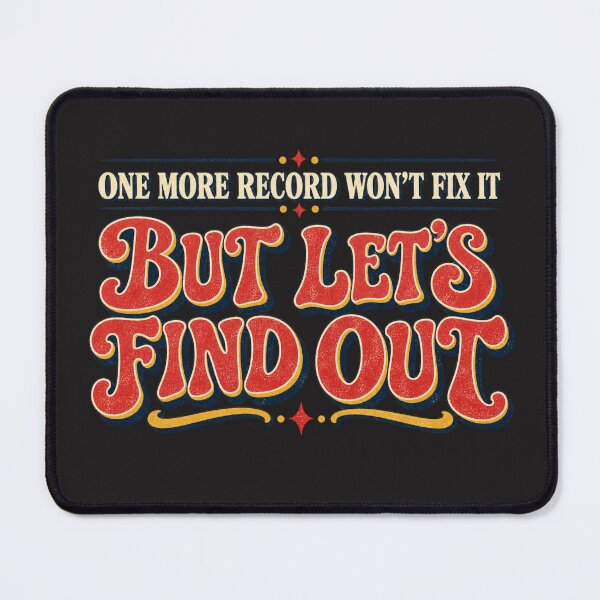 Item preview, One More Record Won’t Fix It But Let’s Find Out Vinyl Humor Tee designed and sold by Golden Era Studio.