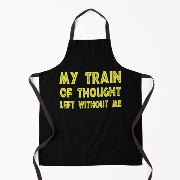 Item preview, My Train of Thought Left Without Me, Funny Mental Health, Sarcastic Quote designed and sold by CloudyPress.