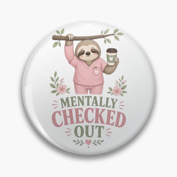 Item preview, Mentally Checked Out | Funny Sloth CNA Shirt designed and sold by justsuestudio.