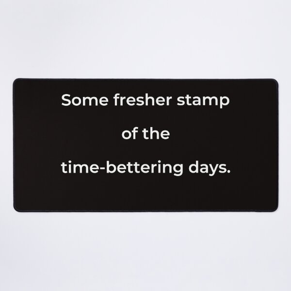 Item preview, “Some fresher stamp of the time-bettering days.” - print white designed and sold by ariksworld.