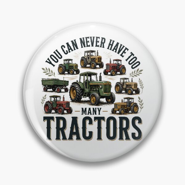 Item preview, You Can Never Have Too Many Tractors Funny Farmer designed and sold by gordonbwyashop.